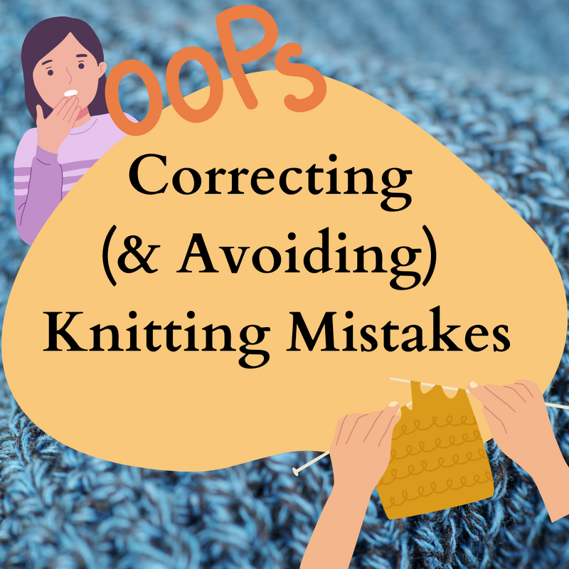 Correcting & Avoiding Knitting Mistakes