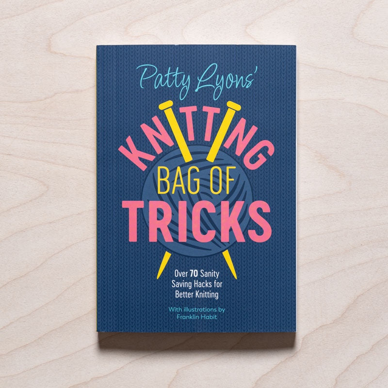 Patty Lyon's Knitting Bag of Tricks
