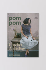 PomPom Quarterly: Special Edition Crochet Anthology