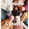 Mouche and Friends