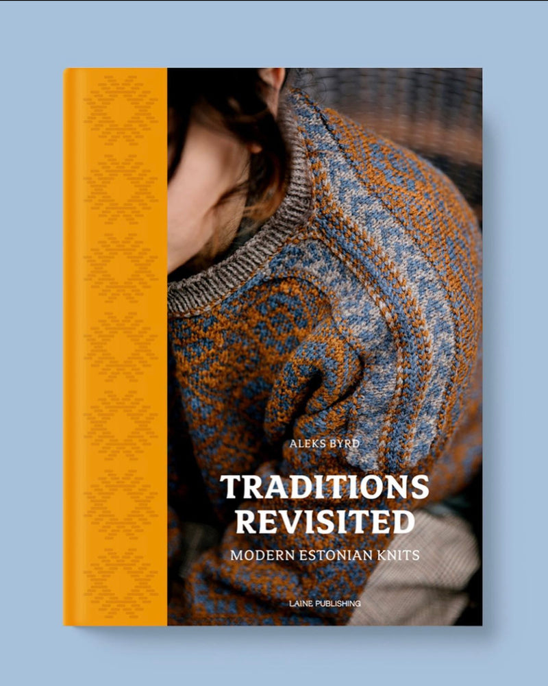 ALEKS BYRD: Traditions Revisited: Modern Estonian Knits